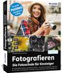 Christian Haasz: Fotografieren - Die große Fotoschule für Einsteiger, Buch