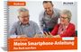 Gabriele Bruckmeier: Smartphonekurs für Senioren - Das Kursbuch für Android Handys, Buch