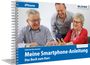 Gabriele Bruckmeier: Meine Smartphone-Anleitung für iOS / iPhone - Smartphonekurs für Senioren (Kursbuch Version iPhone) - Das Kursbuch für Apple iPhones / iOS, Buch