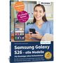 Samsung Galaxy S26 – alle Modelle. Anleitung von Apps bis Zubehör. Frau lächelt, hält ein Handy.