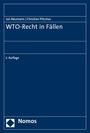 Jan Neumann: WTO-Recht in Fällen, Buch
