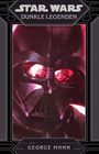 George Mann: Star Wars - Dunkle Legenden, Buch