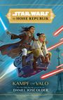 Daniel Jose Older: Star Wars Jugendroman: Die Hohe Republik - Kampf um Valo, Buch