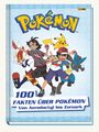 Pokémon: Pokémon: 100 Fakten über Pokémon - von Aerodactyl bis Zoroark, Buch