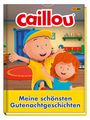 : Caillou: Die schönsten Gutenachtgeschichten, Buch