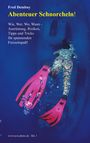 Fred Dembny: Abenteuer Schnorcheln!, Buch