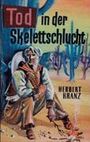 Herbert Kranz: Tod in der Skelettschlucht, Buch