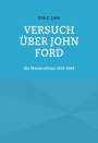 Dirk C. Loew: Versuch über John Ford, Buch