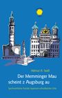 Helmut A. Seidl: Der Memminger Mau scheint z Augsburg au, Buch