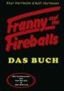 Knut Hartmann: Franny and the Fireballs, Buch