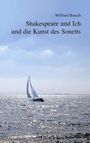 Wilfried Brusch: Shakespeare und Ich und die Kunst des Sonetts, Buch