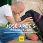 José Arce: José Arce's Praxisbuch, Buch