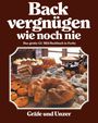 Christian Teubner: Backvergnügen wie noch nie, Buch