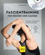 Stefan Rieth: Faszientraining für Rücken und Nacken (mit DVD), Buch