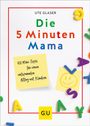 Ute Glaser: Die 5-Minuten-Mama, Buch