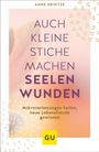 Anne Heintze: Auch kleine Stiche machen Seelenwunden, Buch