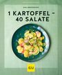 Gina Greifenstein: 1 Kartoffel - 40 Salate, Buch