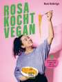 Rosa Roderigo: Rosa kocht vegan, Buch