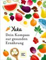 Julie Chapon: Yuka - Dein Kompass zur gesunden Ernährung, Buch