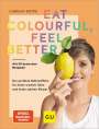 Carolin Kotke: Eat colourful, feel better, Buch