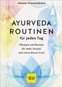 Helena Himmelsbach: Ayurveda-Routinen für jeden Tag, Buch