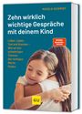 Nicola Schmidt: Zehn wirklich wichtige Gespräche mit deinem Kind, Buch