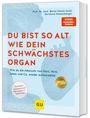 Bernd Kleine-Gunk: Du bist so alt wie dein schwächstes Organ, Buch