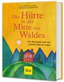 Aljoscha Long: Die Hütte in der Mitte des Waldes, Buch