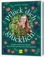 Sandra Jägers: Pflück dich glücklich!, Buch