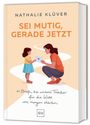 Nathalie Klüver: Sei mutig, gerade jetzt, Buch