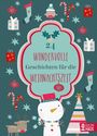 : 24 wundervolle Geschichten für die Weihnachtszeit, Buch