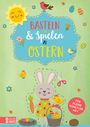 : Basteln & Spielen zu Ostern - Für kleine Künstler, Buch