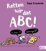 Paul Friedrich: Retten wir das ABC!, Buch