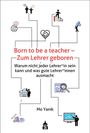 Mo Yanik: Born to be a teacher - Zum Lehrer geboren, Buch