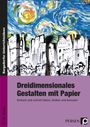 Gerlinde Blahak: Dreidimensionales Gestalten mit Papier, Buch