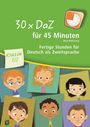 Nina Wilkening: 30 x DaZ für 45 Minuten - Klasse 1/2, Buch