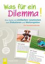 Frederike Krahn: Was für ein Dilemma! Eine Kartei mit einfachen Lesetexten zum Diskutieren und Weiterspielen, Buch