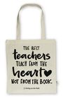 : Baumwolltasche für Lehrer und Lehrerinnen - Edition "The best teachers teach from the heart, not from the book.", Div.