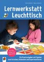 Elzina Köstereli: Lernwerkstatt Leuchttisch - Ein Praxisratgeber mit Spielen zum Forschen, Entdecken und Experimentieren, Buch