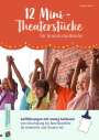 Angela Weyel: 12 Mini-Theaterstücke für Grundschulkinder, Buch