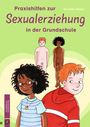 Annette Weber: Praxishilfen zur Sexualerziehung in der Grundschule, Buch