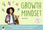 "Growth Mindset", "Kirsten Brandt", "Klasse 5-10", "Praktische Unterrichtsideen für Motivation, Fehlerkultur und Lernstrategien". Junge Frau mit gelbem Rucksack, bunte Illustrationen drumherum.