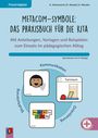METACOM-SYMBOLE: Praxisbuch für KITA. Illustrationen, Symbole für Kommunikation, Strukturierung, Orientierung.
