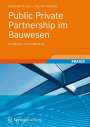 Alexander Flassak: Public Private Partnership im Bauwesen, Buch