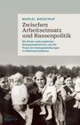 Marcel Brüntrup: Zwischen Arbeitseinsatz und Rassenpolitik, Buch