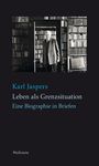 Karl Jaspers: Leben als Grenzsituation, Buch