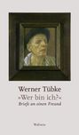 Werner Tübke: »Wer bin ich?«, Buch