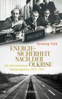 Henning Türk: Energiesicherheit nach der Ölkrise, Buch