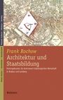 Frank Rochow: Architektur und Staatsbildung, Buch