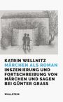 Katrin Wellnitz: Märchen als Roman, Buch